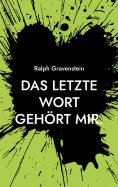 eBook: Das letzte Wort gehört mir.