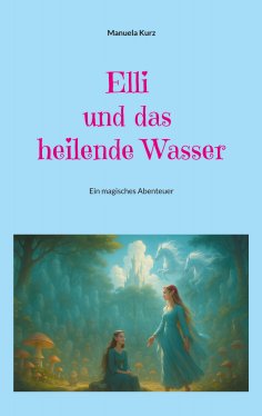 eBook: Elli und das heilende Wasser
