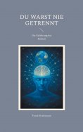 eBook: Du warst nie Getrennt