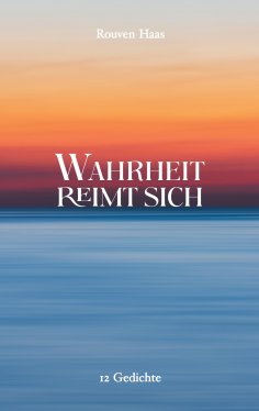 eBook: Wahrheit reimt sich