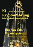 eBook: KI (Künstliche Intelligenz) Kryptowährung - Dein Start in die finanzielle Freiheit