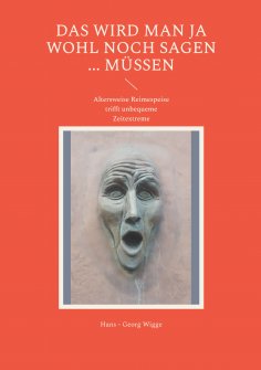 eBook: Das wird man ja wohl noch sagen ... müssen