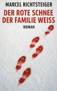 eBook: Der rote Schnee der Familie Weiß