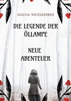 eBook: Die Legende der Öllampe Neue Abenteuer