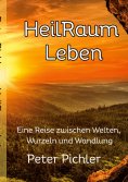 ebook: HeilRaum Leben