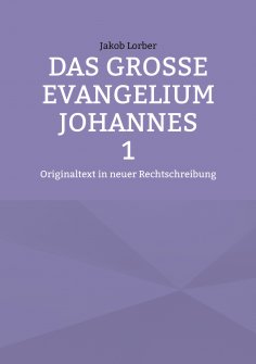 eBook: Das große Evangelium Johannes 1
