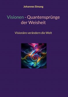eBook: Visionen - Quantensprünge der Weisheit