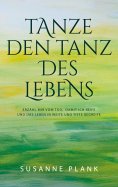 eBook: Tanze den Tanz des Lebens