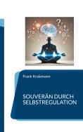 eBook: Souverän durch Selbstregulation