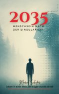 ebook: 2035 Menschsein nach der Singularität