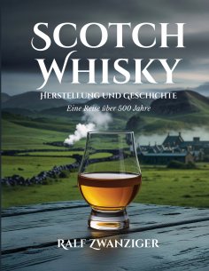 eBook: Scotch Whisky - Herstellung und Geschichte