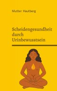 eBook: Scheidengesundheit durch Urinbewusstsein