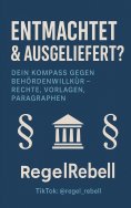eBook: REGELREBELL - Ausgeliefert & Entmachtet