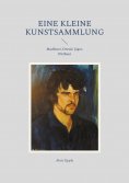 eBook: Eine kleine Kunstsammlung
