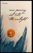 ebook: Rain pouring out into the sunlight / Regen strömt hinauf ins Sonnenlicht