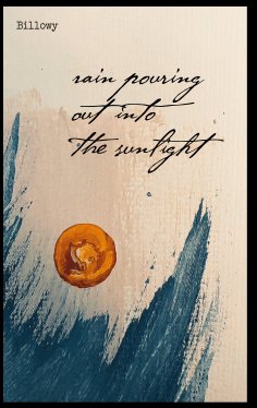 ebook: Rain pouring out into the sunlight / Regen strömt hinauf ins Sonnenlicht