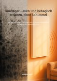 eBook: Günstiger Bauen und Behaglich wohnen, ohne Schimmel
