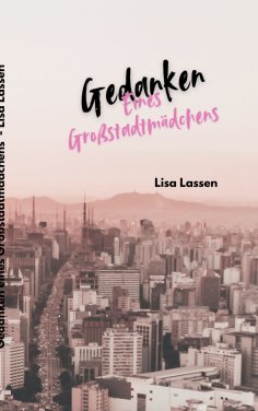 eBook: Gedanken eines Großstadtmädchens