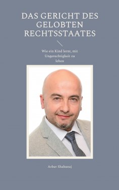 eBook: Das Gericht des gelobten Rechtsstaates