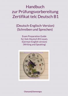 eBook: Handbuch zur Prüfungsvorbereitung Zertifikat telc Deutsch B1 (Deutsch-Englisch-Version) (Schreiben u