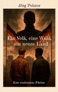 eBook: Ein Volk, eine Wahl,  ein neues Land