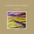 ebook: Laufstege und Holzwege
