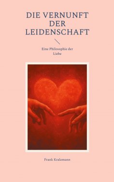 ebook: Die Vernunft der Leidenschaft