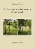eBook: Der Barssee und Pechsee im Grunewald