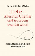 ebook: Liebe-alles nur Chemie und trotzdem wunderschön