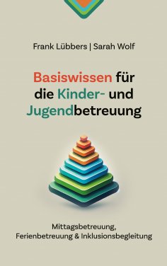 eBook: Basiswissen für die Kinder- und Jugendbetreuung