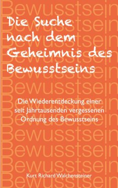 ebook: Die Suche nach dem Geheimnis des Bewusstseins