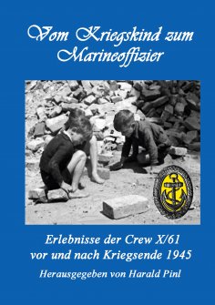 ebook: Vom Kriegskind zum Marineoffizier