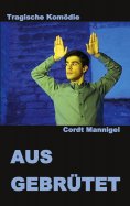 ebook: AUSGEBRÜTET