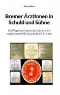 ebook: Bremer ÄrztInnen in Schuld und Sühne