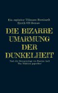 eBook: Die bizarre Umarmung der Dunkelheit