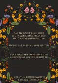 eBook: Das magische Buch über die faszinierende Welt der natürlichen Heilkräuter