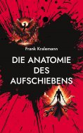 eBook: Die Anatomie des Aufschiebens