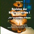 eBook: Revision der Kunstgeschichte I