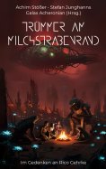eBook: Trümmer am Milchstraßenrand