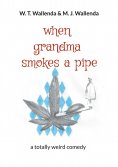 eBook: when grandma smokes a pipe