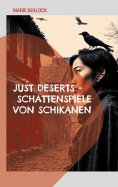 eBook: Just Deserts - Schattenspiele von Schikanen