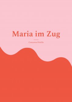 ebook: Maria im Zug