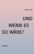 ebook: Und wenn es so waere?