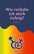 eBook: Wie verliebe ich mich richtig?