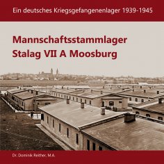 ebook: Mannschaftsstammlager Stalag VII A Moosburg