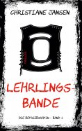 ebook: Lehrlingsbande
