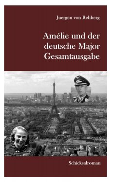 eBook: Amélie und der deutsche Major - Gesamtausgabe