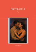 ebook: Entfesselt