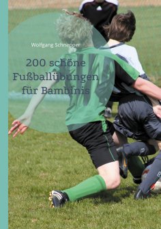eBook: 200 schöne Fußballübungen für Bambinis