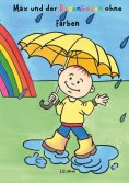 eBook: Max und der Regenbogen ohne Farben